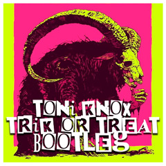 Trik or treat BOOTLEG