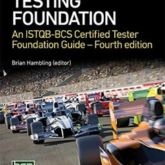 [Access] KINDLE PDF EBOOK EPUB Software Testing: An ISTQB-BCS Certified Tester Foundation guide - 4t
