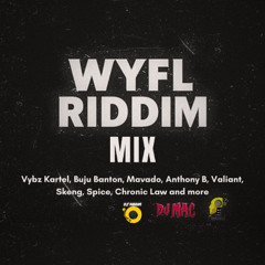 WYFL Riddim  Juggling Mix