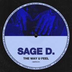 SAGE D. - THE WAY U FEEL (FREE DOWNLOAD)