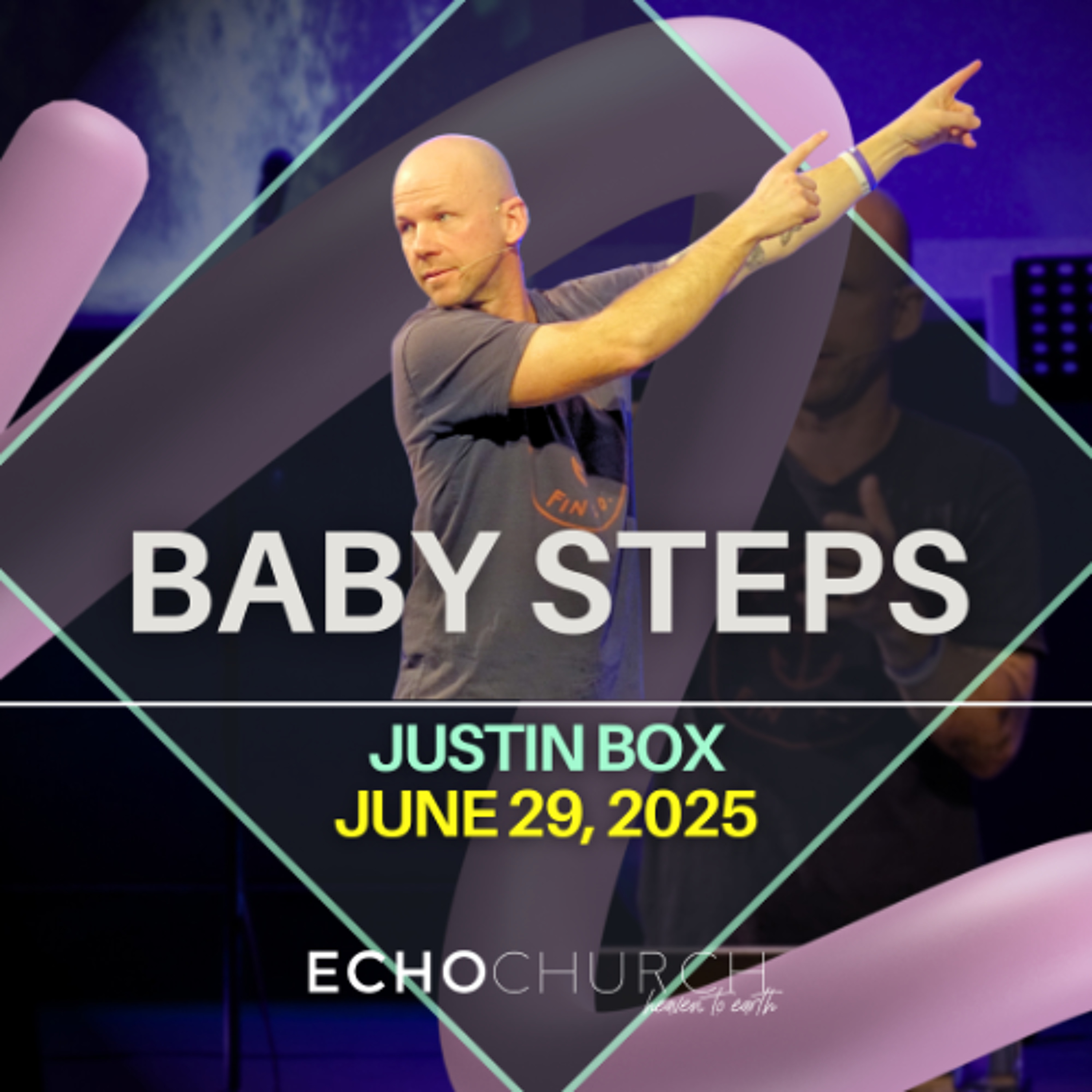 Baby Steps. Justin Box / 29.06.25