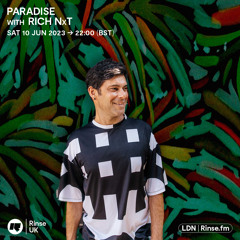 Paradise featuring Rich NXT - 10 June 2023