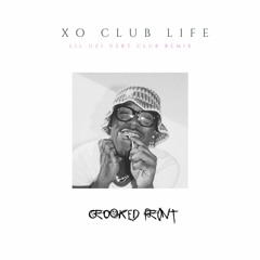 XO Club Life (XO Tour Life - Crooked Front Club Remix)