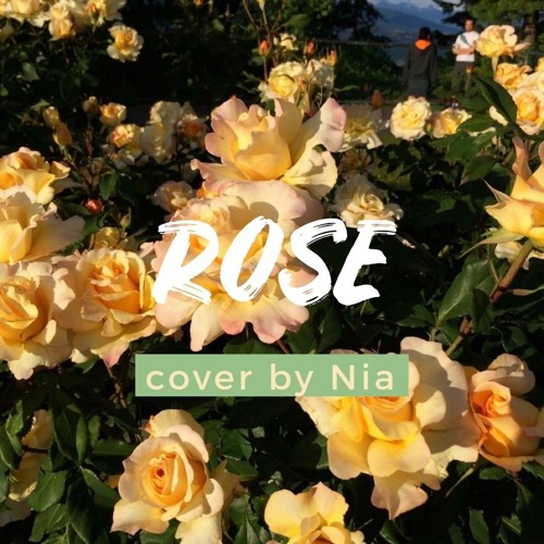 Stream ROSE Jereena Montemayor Nia Cover by NIA aka KHANH Listen