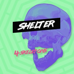 Shelter - 4 Skeletons