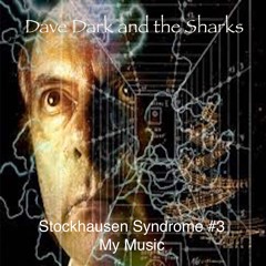 Stockhausen Syndrome #3 (My Music)