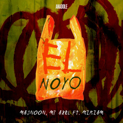 Majnoon, Mt Axel feat. Miriam / El Noyo (Original Mix)