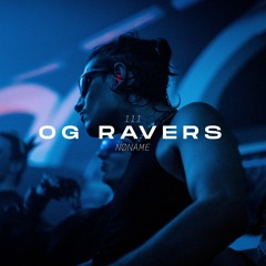 OG Ravers -  NØNAME