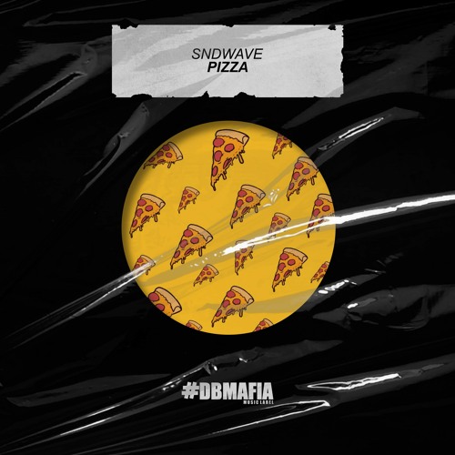 Sndwave - Pizza [BUY=FREE DOWNLOAD]