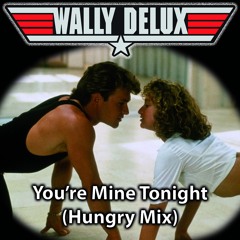 Block & Crown - You're Mine Tonight (Wally Delux Hungry Mix)