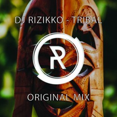 Rizikko - Tribal (Original Mix)