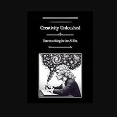 [Ebook] 🌟 Creativity Unleashed: Screenwriting in the AI Era Pdf Ebook