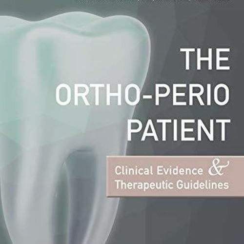 Stream episode free read The OrthoPerio Patient Clinical Evidence