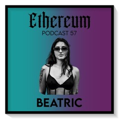Ethereum Podcast #057 by BEATRIC