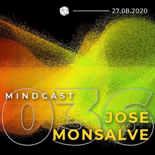 MINDCAST 036 by Jose Monsalve
