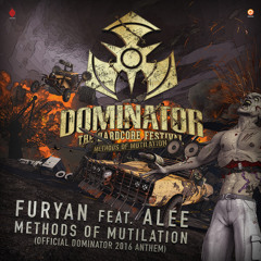 Methods of Mutilation (Official Dominator 2016 Anthem) (Radio Edit) [feat. Alee]
