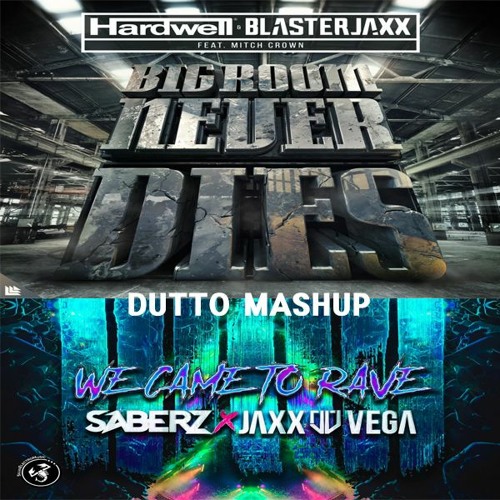Stream B.N.D - HARDWELL, BLASTERJAXX x PL4YFIELDS x JAXX, SABERZ- [DUTTO  MASHUP] by DJ DUTTO | Listen online for free on SoundCloud