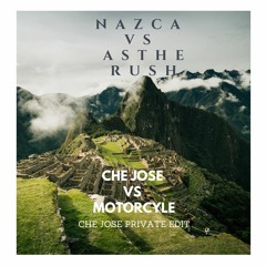 As The Rush Vs Nasca (Che Jose Private Edit) - Che Jose vs Motorcyle [FREE DL]