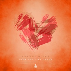 Stefan Rives - Love Can't Be Found (Preview)