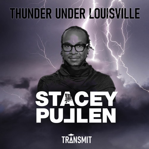 Thunder Under Louisville: Stacey Pullen