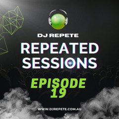 Repeated Sessions: Episode 19