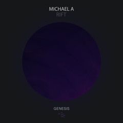 Premiere: Michael A - Rift [Genesis Music]