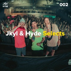 Jkyl & Hyde - Selects Mix 002
