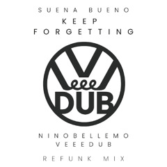 KEEP FORGETTING REFUNK MIX