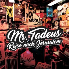 Mr. Tadeus Feat. Michael Freakz - Reise Nach Jerusalem