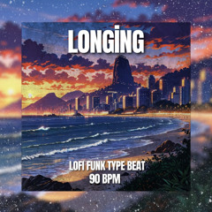 |FREE| LOFI FUNK TYPE BEAT | 90 BPM | "LONGING"