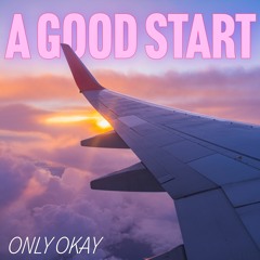 A Good Start