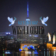 Key2Marz - Wish I Could