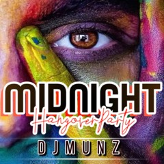 MIDNIGHT HANGOVER PARTY DJMUNZ