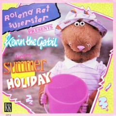 Roland Rat Superstar presents – Kevin The Gerbil – Summer Holiday