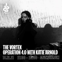 The Vortex w/ Operation 4.0 and Katie Arnold - Aaja Music - 10 12 21