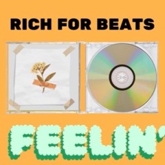 RichForBeats - Feelin’