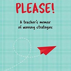 [VIEW] [EBOOK EPUB KINDLE PDF] Pay Attention Please - A Teacher's Memoir of Successful Strategie