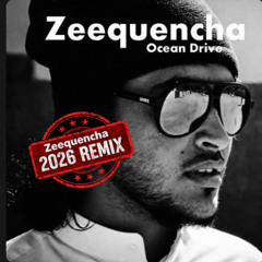 Ocean Drive (Zeequencha 2026 Remix)