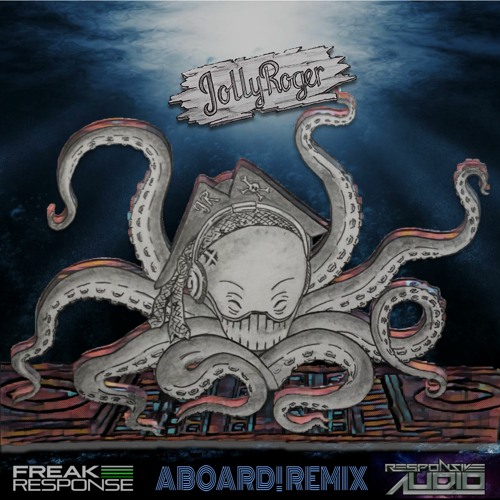 JollyRoger - Aboard (Freak Response Remix)