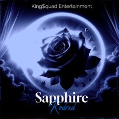 Kodred - "Sapphire" Prod.(King$quad Entertainment & Metzmusic)