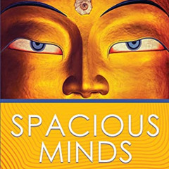 DOWNLOAD EBOOK 🖍️ Spacious Minds: Trauma and Resilience in Tibetan Buddhism by  Sara