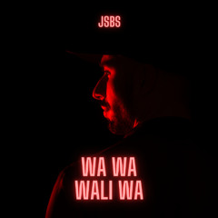 JSBS - Wa Wa Wali Wa (Original mix) [FREE DL]