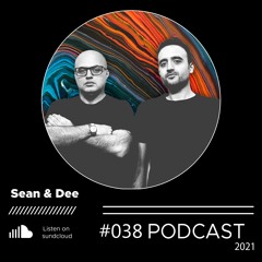 Sean & Dee - Podcast 038 April 2021 - Free Download