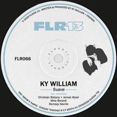 Ky William - Suave (Ramsey Neville's Lo-fi Remix) [FLR066 | Floor 13 Records]