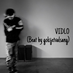 VIDLO (Beat by gokijetvalsang)