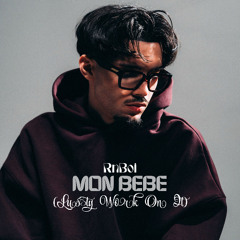 Mon Bebe (Lusty Work On It)
