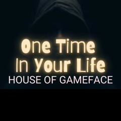 one time in your life
