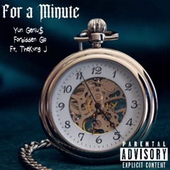Yun Genius & Glo - For a minute ft Kvng ⏰☝🏽.m4a