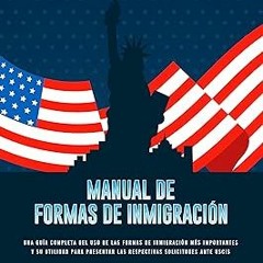 % Manual de Formas de Inmigración: Una guía completa del uso de las formas de inmigración más i