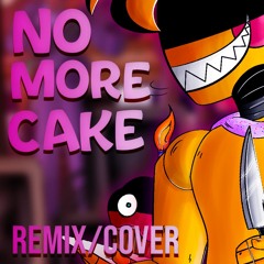 FNAF SONG - No More Cake Remix/Cover (ft. SunnyJD )